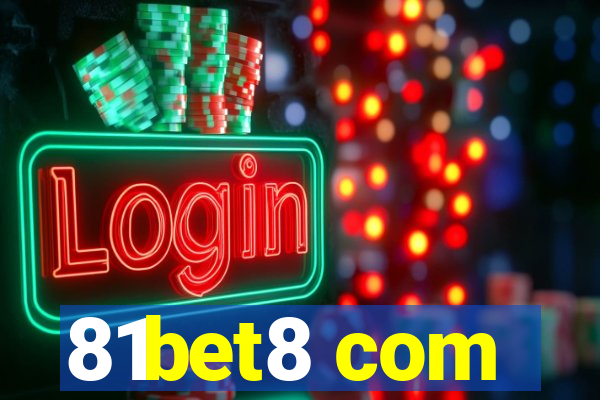 81bet8 com